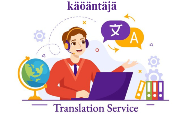 käöäntäjä the Role of a Translator in Finnish (Finland) Culture